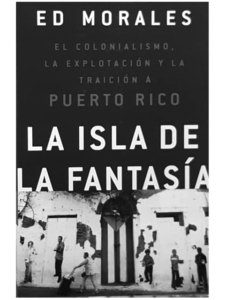 Ed Morales: La Isla de la Fantasía