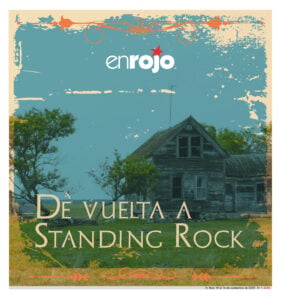 Regresando a Standing Rock