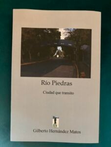 Un flâneur en Río Piedras: Gilberto Hernández Matos